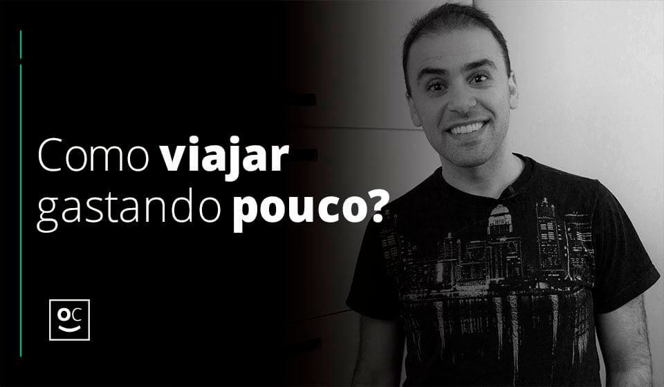 Como viajar gastando pouco? (Vídeo Completo)